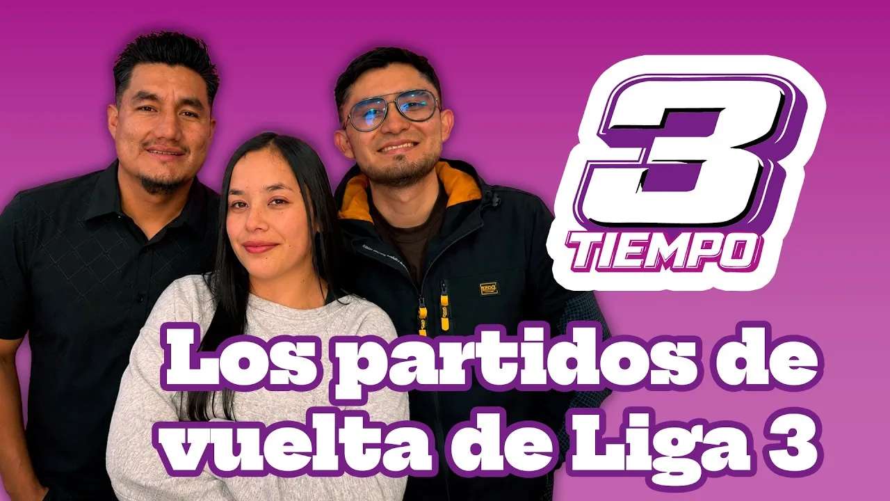 3er Tiempo | Empiezan los partidos de vuelta de Liga 3
