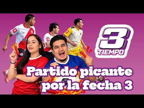 3er Tiempo | ¿Que no pasó en la fecha 3 de la Copa Perú?
