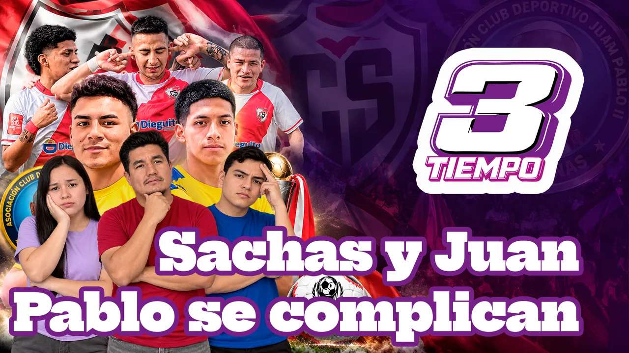 3er Tiempo | Sachapuyos y Juan Pablo se complican su casificación